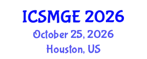 International Conference on Soil Mechanics and Geotechnical Engineering (ICSMGE) October 25, 2026 - Houston, United States