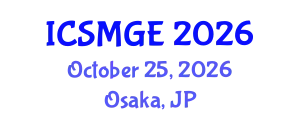 International Conference on Soil Mechanics and Geotechnical Engineering (ICSMGE) October 25, 2026 - Osaka, Japan