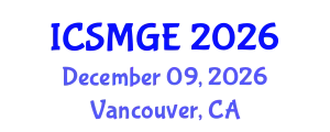 International Conference on Soil Mechanics and Geotechnical Engineering (ICSMGE) December 09, 2026 - Vancouver, Canada