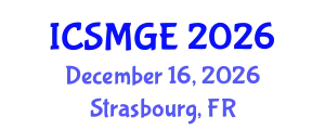 International Conference on Soil Mechanics and Geotechnical Engineering (ICSMGE) December 16, 2026 - Strasbourg, France
