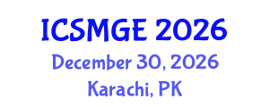International Conference on Soil Mechanics and Geotechnical Engineering (ICSMGE) December 30, 2026 - Karachi, Pakistan
