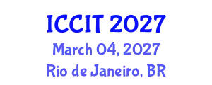 International Conference on Communication and Information Technology (ICCIT) March 04, 2027 - Rio de Janeiro, Brazil