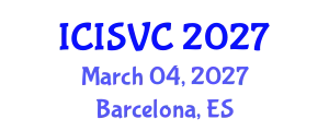 International Conference on Image, Signal and Vision Computing (ICISVC) March 04, 2027 - Barcelona, Spain