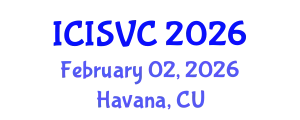 International Conference on Image, Signal and Vision Computing (ICISVC) February 02, 2026 - Havana, Cuba