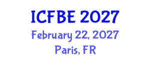 International Conference on Finance and Business Economics (ICFBE) February 22, 2027 - Paris, France
