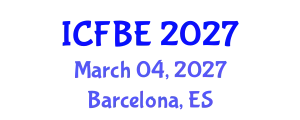 International Conference on Finance and Business Economics (ICFBE) March 04, 2027 - Barcelona, Spain