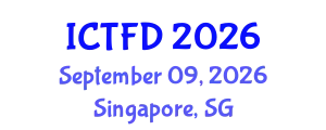 International Conference on Turbomachinery and Fluid Dynamics (ICTFD) September 09, 2026 - Singapore, Singapore