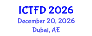 International Conference on Turbomachinery and Fluid Dynamics (ICTFD) December 20, 2026 - Dubai, United Arab Emirates
