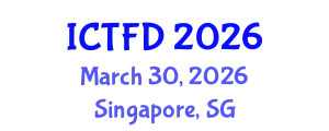International Conference on Turbomachinery and Fluid Dynamics (ICTFD) March 30, 2026 - Singapore, Singapore
