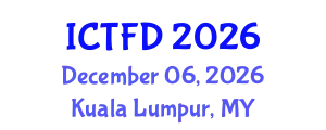 International Conference on Turbomachinery and Fluid Dynamics (ICTFD) December 06, 2026 - Kuala Lumpur, Malaysia