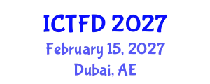 International Conference on Turbomachinery and Fluid Dynamics (ICTFD) February 15, 2027 - Dubai, United Arab Emirates