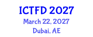 International Conference on Turbomachinery and Fluid Dynamics (ICTFD) March 22, 2027 - Dubai, United Arab Emirates