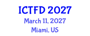 International Conference on Turbomachinery and Fluid Dynamics (ICTFD) March 11, 2027 - Miami, United States