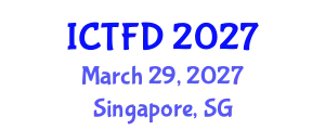 International Conference on Turbomachinery and Fluid Dynamics (ICTFD) March 29, 2027 - Singapore, Singapore