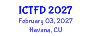 International Conference on Turbomachinery and Fluid Dynamics (ICTFD) February 03, 2027 - Havana, Cuba