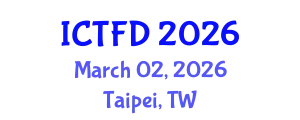 International Conference on Turbomachinery and Fluid Dynamics (ICTFD) March 02, 2026 - Taipei, Taiwan