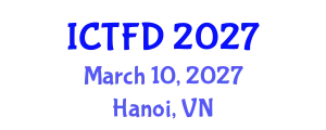 International Conference on Turbomachinery and Fluid Dynamics (ICTFD) March 10, 2027 - Hanoi, Vietnam