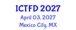 International Conference on Turbomachinery and Fluid Dynamics (ICTFD) April 03, 2027 - Mexico City, Mexico