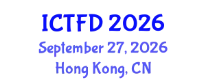 International Conference on Turbomachinery and Fluid Dynamics (ICTFD) September 27, 2026 - Hong Kong, China