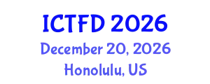 International Conference on Turbomachinery and Fluid Dynamics (ICTFD) December 20, 2026 - Honolulu, United States