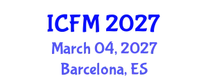 International Conference on Financial Management (ICFM) March 04, 2027 - Barcelona, Spain