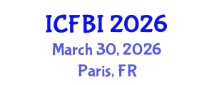 International Conference on Finance, Banking and Insurance (ICFBI) March 30, 2026 - Paris, France