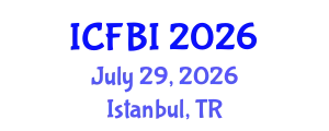 International Conference on Finance, Banking and Insurance (ICFBI) July 29, 2026 - Istanbul, Turkey