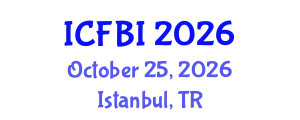 International Conference on Finance, Banking and Insurance (ICFBI) October 25, 2026 - Istanbul, Turkey