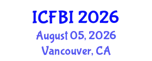 International Conference on Finance, Banking and Insurance (ICFBI) August 05, 2026 - Vancouver, Canada