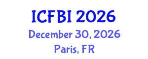 International Conference on Finance, Banking and Insurance (ICFBI) December 30, 2026 - Paris, France