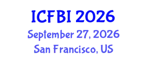 International Conference on Finance, Banking and Insurance (ICFBI) September 27, 2026 - San Francisco, United States
