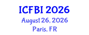 International Conference on Finance, Banking and Insurance (ICFBI) August 26, 2026 - Paris, France