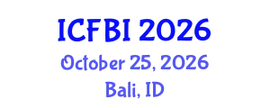 International Conference on Finance, Banking and Insurance (ICFBI) October 25, 2026 - Bali, Indonesia