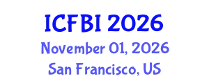 International Conference on Finance, Banking and Insurance (ICFBI) November 01, 2026 - San Francisco, United States
