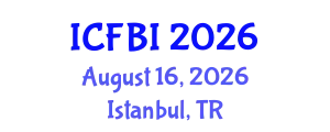 International Conference on Finance, Banking and Insurance (ICFBI) August 16, 2026 - Istanbul, Turkey