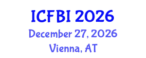 International Conference on Finance, Banking and Insurance (ICFBI) December 27, 2026 - Vienna, Austria