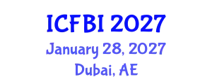 International Conference on Finance, Banking and Insurance (ICFBI) January 28, 2027 - Dubai, United Arab Emirates