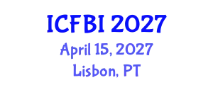 International Conference on Finance, Banking and Insurance (ICFBI) April 15, 2027 - Lisbon, Portugal
