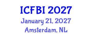 International Conference on Finance, Banking and Insurance (ICFBI) January 21, 2027 - Amsterdam, Netherlands