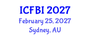 International Conference on Finance, Banking and Insurance (ICFBI) February 25, 2027 - Sydney, Australia