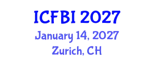International Conference on Finance, Banking and Insurance (ICFBI) January 14, 2027 - Zurich, Switzerland