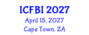 International Conference on Finance, Banking and Insurance (ICFBI) April 15, 2027 - Cape Town, South Africa