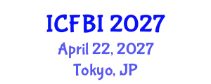 International Conference on Finance, Banking and Insurance (ICFBI) April 22, 2027 - Tokyo, Japan