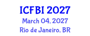 International Conference on Finance, Banking and Insurance (ICFBI) March 04, 2027 - Rio de Janeiro, Brazil