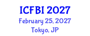 International Conference on Finance, Banking and Insurance (ICFBI) February 25, 2027 - Tokyo, Japan