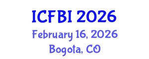 International Conference on Finance, Banking and Insurance (ICFBI) February 16, 2026 - Bogota, Colombia