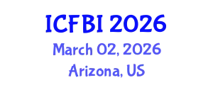 International Conference on Finance, Banking and Insurance (ICFBI) March 02, 2026 - Arizona, United States
