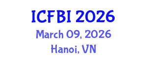 International Conference on Finance, Banking and Insurance (ICFBI) March 09, 2026 - Hanoi, Vietnam