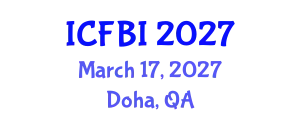 International Conference on Finance, Banking and Insurance (ICFBI) March 17, 2027 - Doha, Qatar