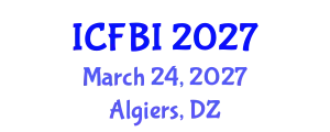 International Conference on Finance, Banking and Insurance (ICFBI) March 24, 2027 - Algiers, Algeria
